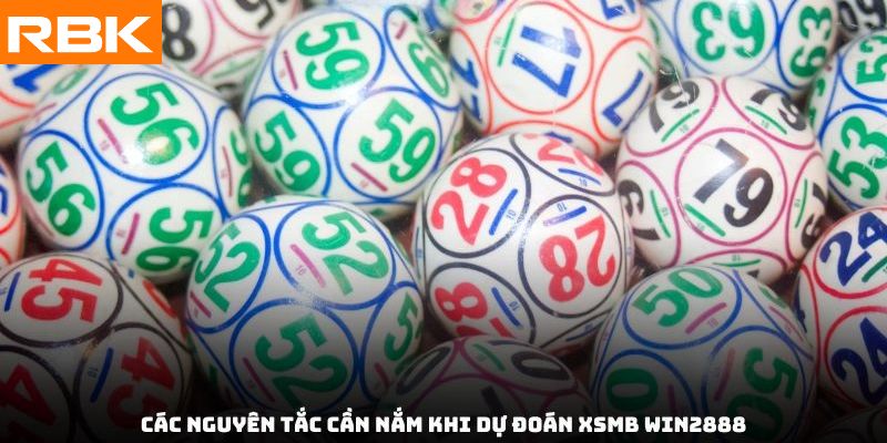 Các nguyên tắc cần nắm khi dự đoán XSMB win2888