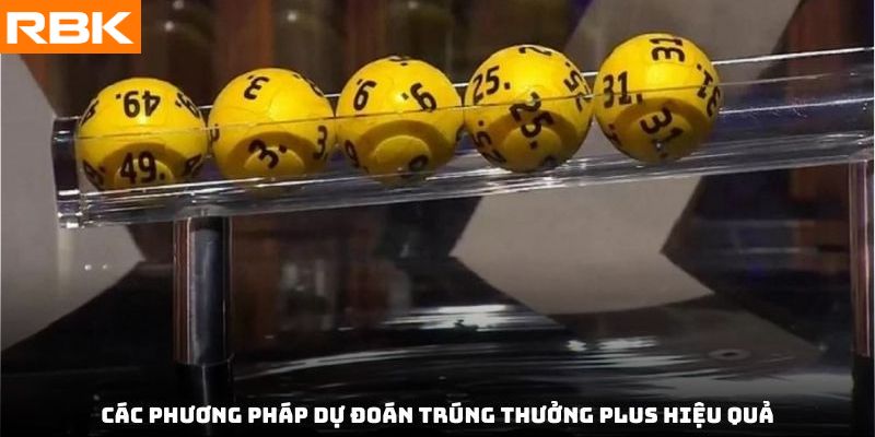 Các phương pháp dự đoán trúng thưởng plus hiệu quả