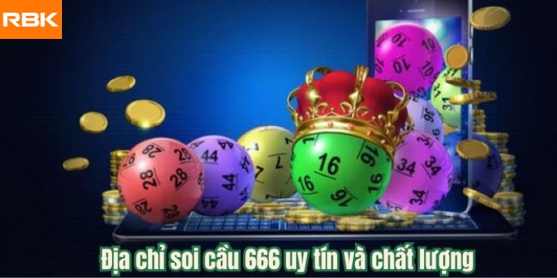 địa chỉ soi cầu 666 uy tín và chất lượng