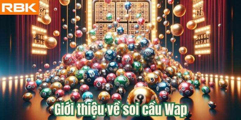 Giới thiệu về soi cầu Wap