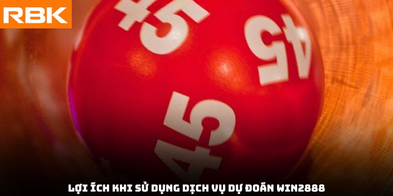 Lợi ích khi sử dụng dịch vụ dự đoán win2888