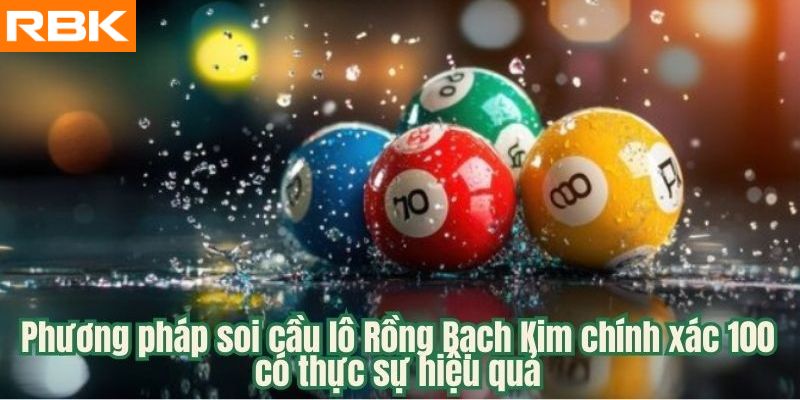 Rồng Bạch Kim chính xác 100 có thực sự hiệu quả