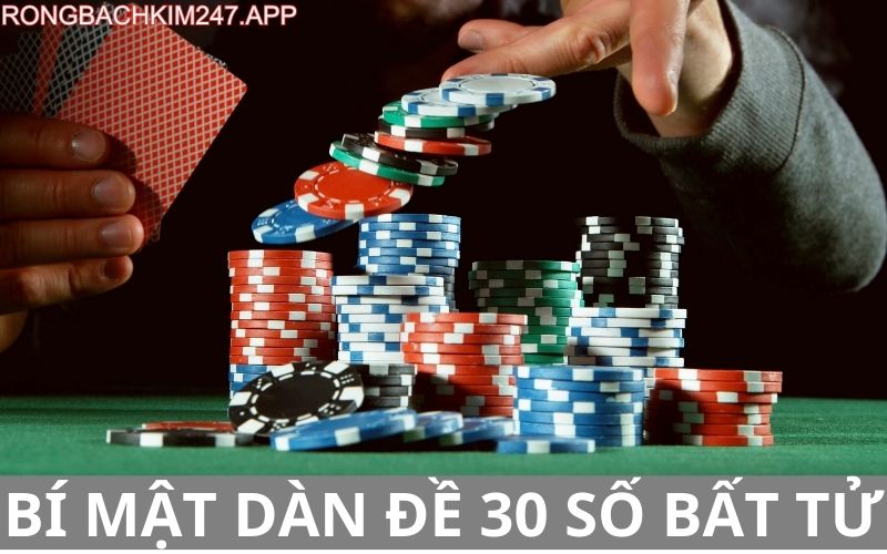 Bí mật dàn đề 30 số bất tử