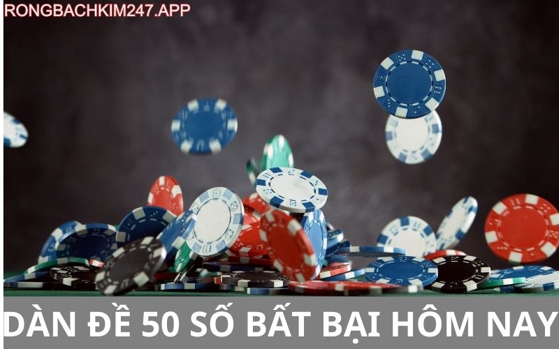 Dàn đề 50 số bất bại hôm nay