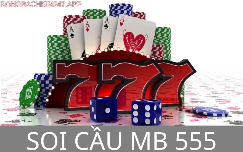 Soi cầu mb 555